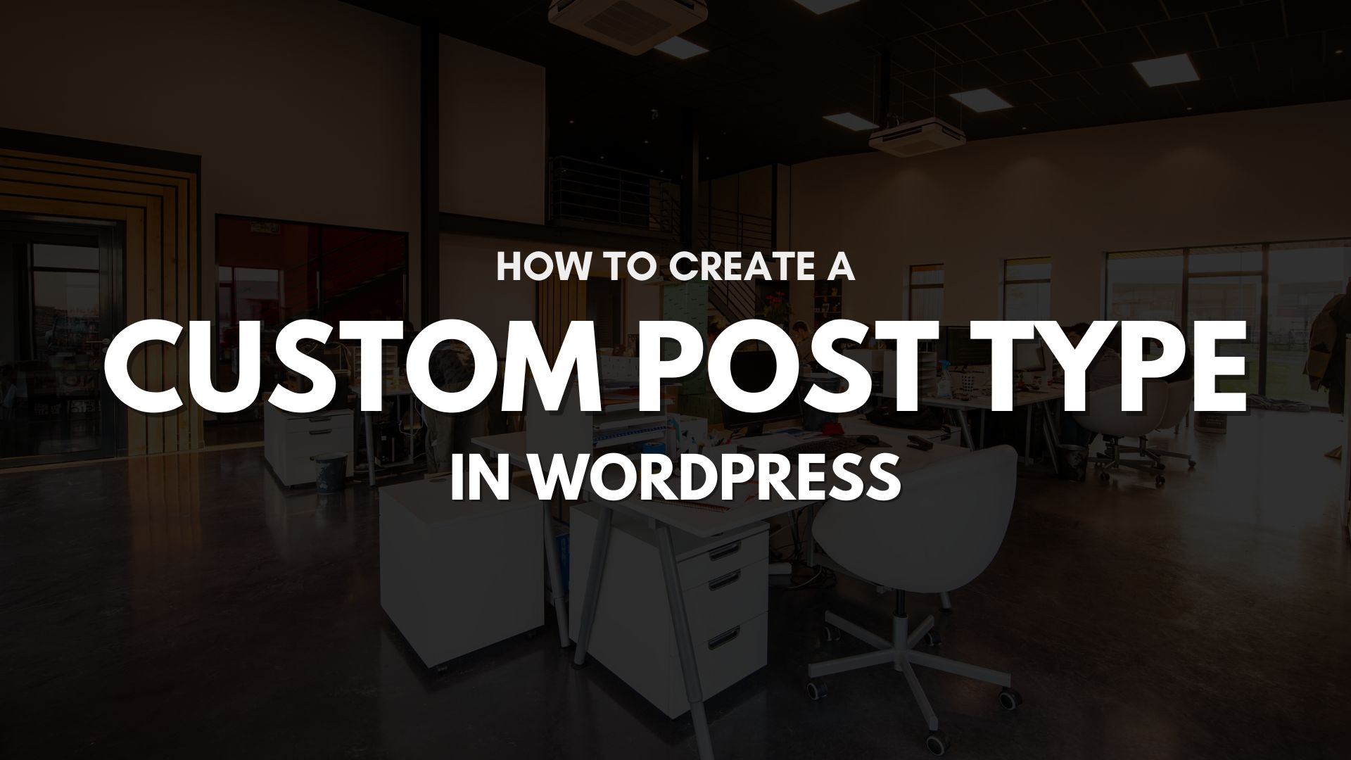 How to Create a Custom Post Type Without a Plugin?